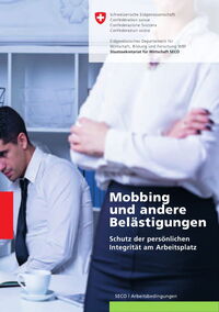 Mobbing und andere Belästigungen - Schutz der persönlichen Integrität am Arbeitsplatz