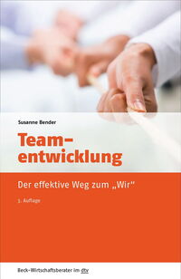 Teamentwicklung: der effektive Weg zum "Wir"